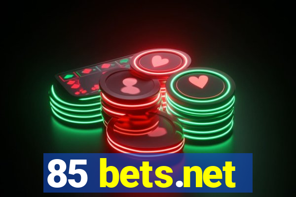 85 bets.net